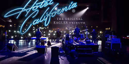 Hotel California: The Original Tribute To The Eagles