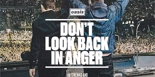 Don't Look Back In Anger IMAX - Subtitulada
