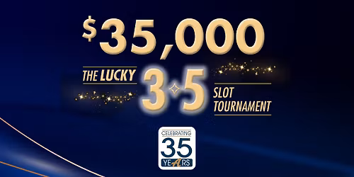 $35,000 Lucky 3 * 5 Slot Tournament