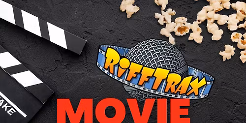 Rifftrax Movie Matinee