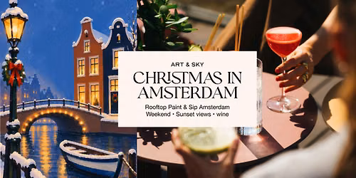 Saturday Rooftop Painting: 3h00 "Christmas in Amsterdam " Zoku Amsterdam