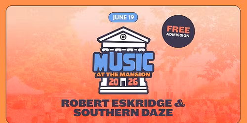 Music at The Mansion with Robert Eskridge & Southern Daze