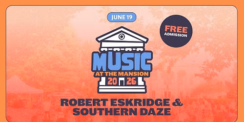 Music at The Mansion with Robert Eskridge & Southern Daze