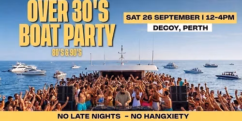 80s & 90s Over 30s Boat Party - PERTH \u26f4\ufe0f