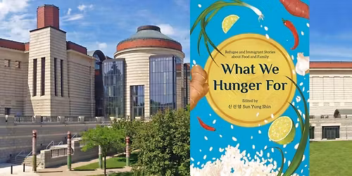 Booked on Thursdays: "What We Hunger For: Refugee and Immigrant Stories about Food and Family"