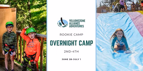 Rookie Overnight Camp | Grades 2\u20134 | Yellowstone Alliance Adventures