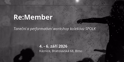 Re:Member_tane\u010dn\u00ed a performativn\u00ed workshop kolektivu SPOLK