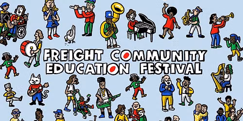 Freight Community Education Festival - FREE EVENT!