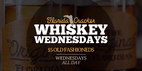 Whiskey Wednesdays at Florida Cracker