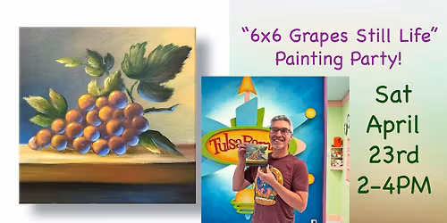 Grapes, Classical Still Life - Painting Party! 