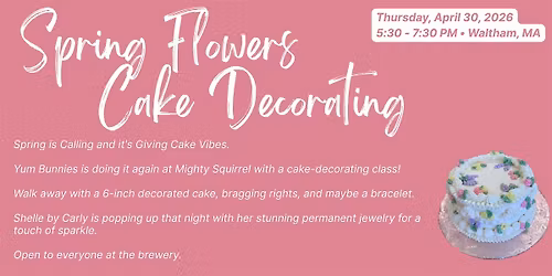 Spring Flowers Cake Decorating Night with Yum Bunnies