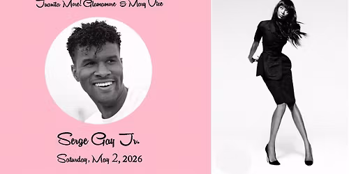 Juanita MORE! Glamamore & Mary Vice Present Powerblouse \/ Serge Gay Jr.