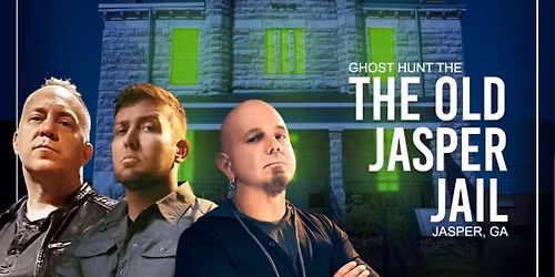 Ghost Hunt The Old Jasper Jail