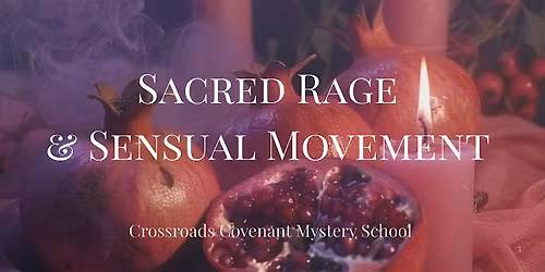 Sacred Rage & Sensual Movement