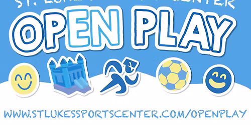 Open Play - St. Luke's Sports Center