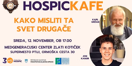 HOSPICKAFE: KAKO MISLITI TA SVET DRUGA\u010cE