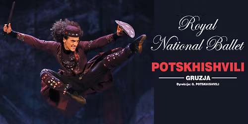Pozna\u0144: Royal National Ballet Potskhishvili Gruzja