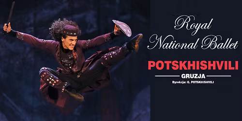Pozna\u0144: Royal National Ballet Potskhishvili Gruzja