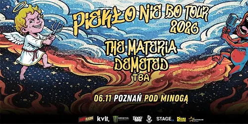 THE MATERIA x DEMETED - PIEKŁO NIE BO TOUR POZNAŃ TBA