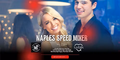 Naples Speed Mixer (30s \u2022 40s \u2022 50s) | LUV TALK\u2122 at Craft Spirits Social