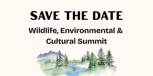 Wildlife, Environmental & Cultural Summit