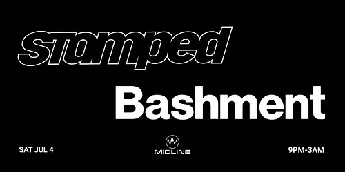 STAMPED x BASHMENT @ MIDLINE MIAMI