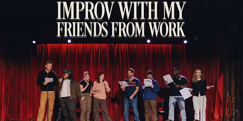 Ceara O'Sullivan & The Writers of SNL: Improv With My Friends From Work