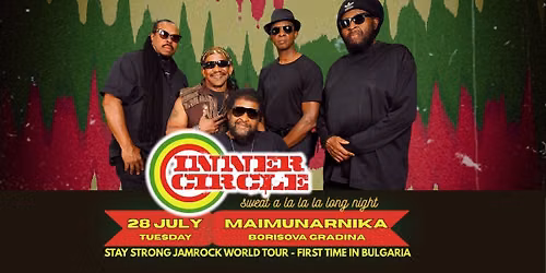 INNER CIRCLE - THE BAD BOYS OF REGGAE - 28.07 | \u041d\u0410 \u0416\u0418\u0412\u041e \u0412 MAIMUNARNIKA