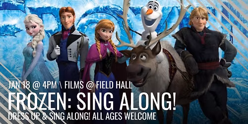 Films @ Field Hall: Frozen Sing-Along!