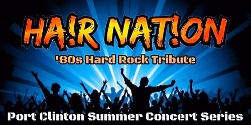 Port Clinton Concert Series with HAIR NATION