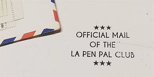 LA Pen Pal Club \u2013 1\/6 Meetup - Highland Park