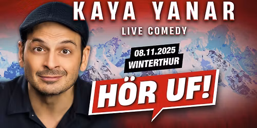 Kaya Yanar LIVE! "H\u00d6R UF!" in Winterthur