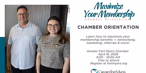 Greater Fort Myers Chamber of Commerce Orientation on April 16th
