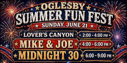 Oglesby Summer Fun Fest Sunday, June 21