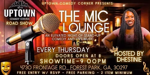 Uptown Comedy Corner Presents: The Mic Lounge, Hosted by Dhestinie
