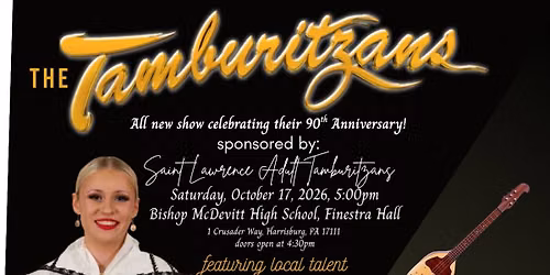 The St. Lawrence Adult Tamburitzans Proudly Present... The Tamburitzans