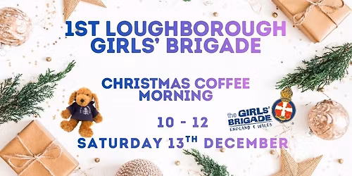 1st Loughborough Girls\u2019 Brigade Christmas coffee morning