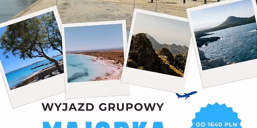 Wyjazd grupowy Majorka 20-24.05.2026