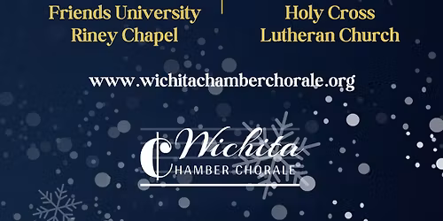 Saturday Evening: First Nowell Sounding Joy presented by Wichita Chamber Chorale