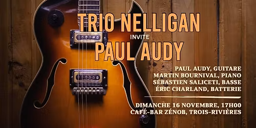Trio Nelligan invite Paul Audy