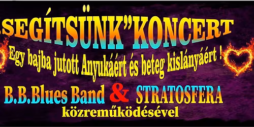 "SEG\u00cdTS\u00dcNK" Koncert a betegkisl\u00e1ny\u00e1t egyed\u00fcl nevel\u0151 \u00e9desany\u00e1\u00e9rt !