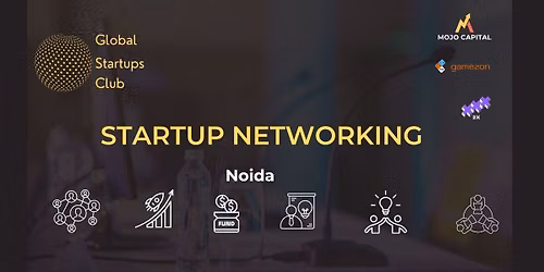 GLOBAL STARTUPS CLUB l STARTUP NETWORKING Noida
