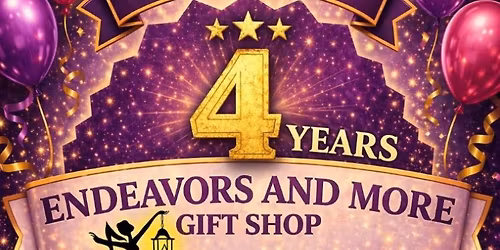 Celebrating 4 years at Endeavors And More \ud83e\uddda