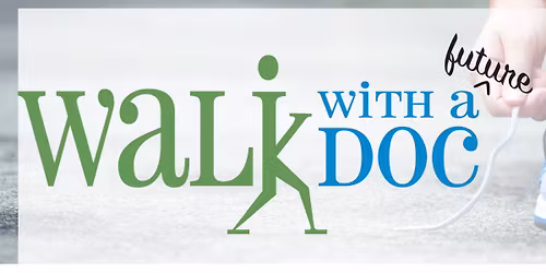 Walk with a Future Doc