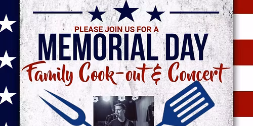 Memorial Day Family Cook-Out & Concert