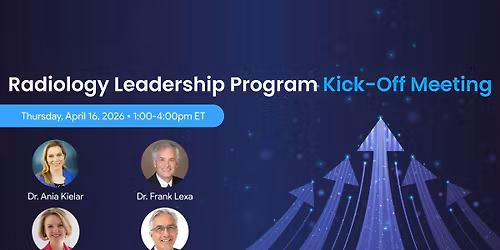 Radiology Leadership Program Kick-Off Meeting
