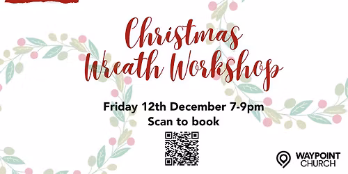 Christmas Wreath Workshop