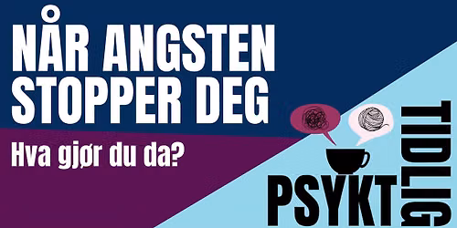 Psykt tidlig om n\u00e5r angsten stopper deg. Hva gj\u00f8r du da?