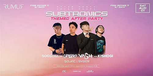 Rumur Presents: Subtronics Themed After Party
