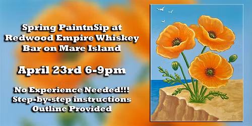 Spring PaintnSip at Redwood Empire Whiskey Bar on Mare Island